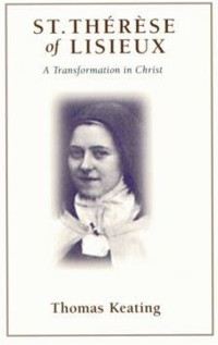St. Therese of Lisieux, A Transformation in Christ