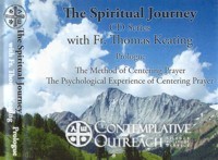 The Spiritual Journey Series: Prologue: - The Method of Centering Prayer and the